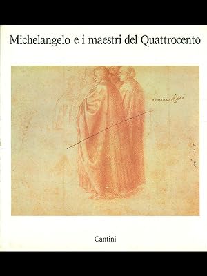 Immagine del venditore per Michelangelo e i maestri del Quattrocento venduto da Librodifaccia
