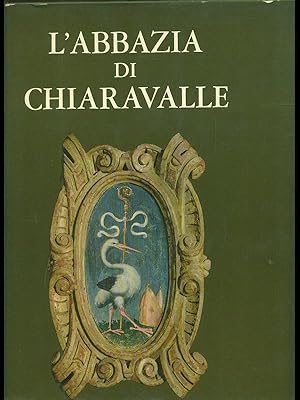 Bild des Verkufers fr L'abbazia di Chiaravalle zum Verkauf von Librodifaccia