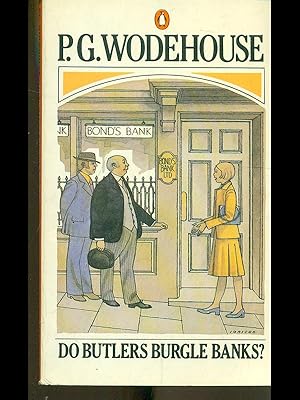 Seller image for Do butlers burgle banks? for sale by Librodifaccia