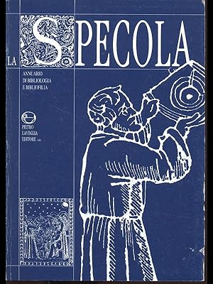 La Specola - annuario di bibliologia e bibliofilia