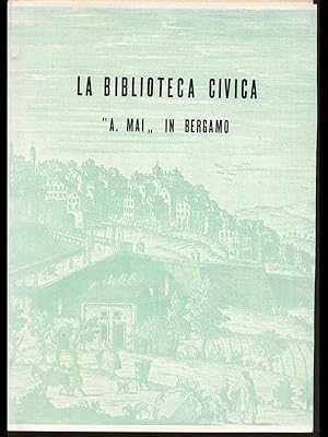 La Biblioteca civica \"A. Mai"/ in Bergamo