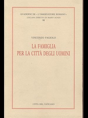 La famiglia per la citta' degli uomini