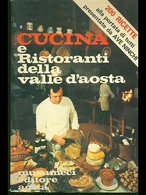 Bild des Verkufers fr Cucina e ristoranti della Valle d'Aosta zum Verkauf von Librodifaccia
