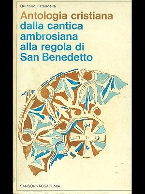 Bild des Verkufers fr Antologia cristiana dalla cantica ambrosiana alla regola di San Benedetto zum Verkauf von Librodifaccia