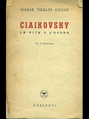 Bild des Verkufers fr Ciaiakovsky, la vita e l'opera zum Verkauf von Librodifaccia