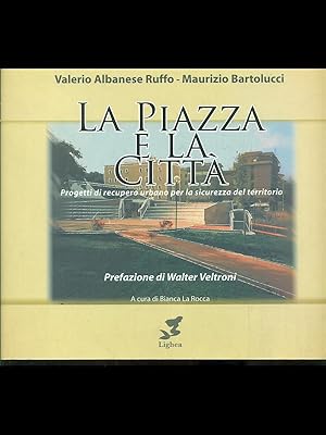 Seller image for La piazza e la citta' for sale by Librodifaccia