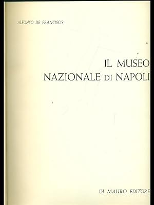 Bild des Verkufers fr Il museo nazionale di Napoli zum Verkauf von Librodifaccia