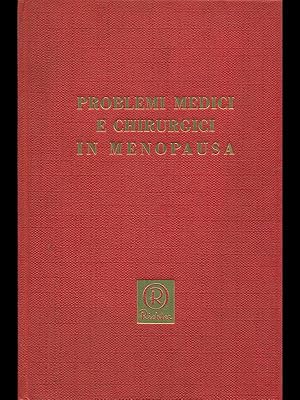 Problemi medici e chirurgici in menopausa