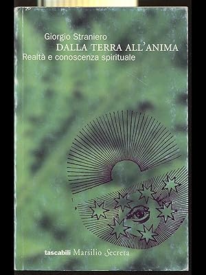 Imagen del vendedor de Dalla terra all'anima a la venta por Librodifaccia