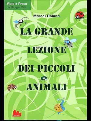 Bild des Verkufers fr La grande lezione dei piccoli animali zum Verkauf von Librodifaccia