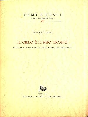 Imagen del vendedor de Il cielo e' il mio trono. Isaia 40, 12 e 66, 1 nella tradizione testimoniaria a la venta por Librodifaccia