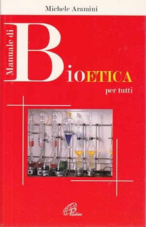 Bild des Verkufers fr Manuale di bioetica per tutti zum Verkauf von Librodifaccia