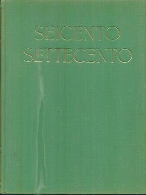 Bild des Verkufers fr Seicento Settecento. Vol II zum Verkauf von Librodifaccia