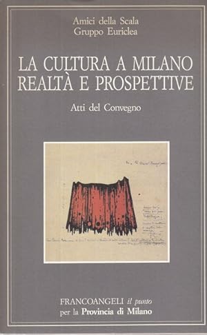 Seller image for La cultura a Milano tra realta' e prospettive for sale by Librodifaccia