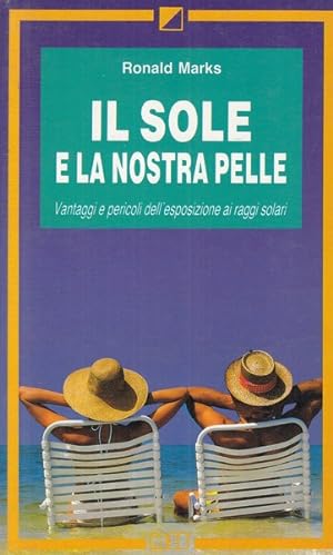 Bild des Verkufers fr Il sole e la nostra pelle zum Verkauf von Librodifaccia