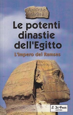 Le potenti dinastie dell'Egitto