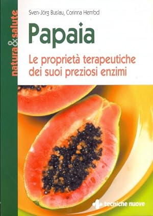 Image du vendeur pour Papaia. Le proprieta' terapeutiche dei suoi preziosi enzimi mis en vente par Librodifaccia