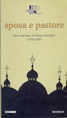 Immagine del venditore per Sposa e pastore. Oltre vent'anni di Chiesa veneziana (1978-2000) venduto da Librodifaccia