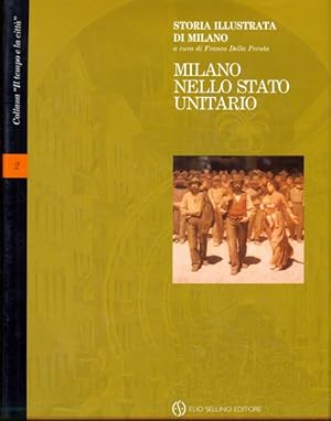 Seller image for Milano nello stato unitario. Volume secondo for sale by Librodifaccia