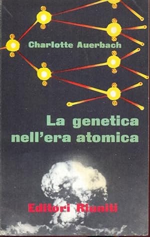 La genetica nell'era atomica