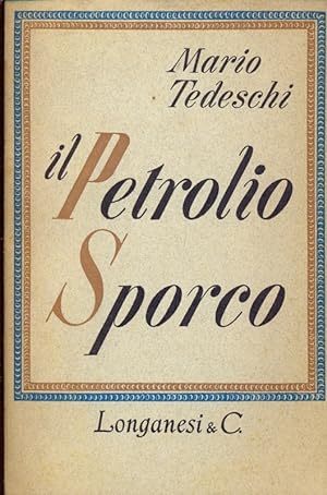Bild des Verkufers fr Il petrolio sporco zum Verkauf von Librodifaccia