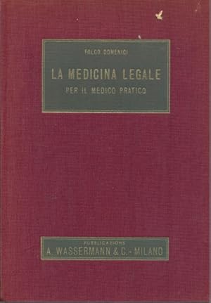 Bild des Verkufers fr La medicina legale per il medico pratico. zum Verkauf von Librodifaccia