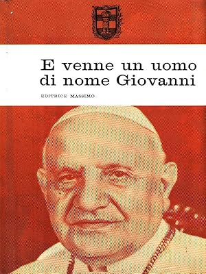 Imagen del vendedor de E venne un uomo di nome Giovanni a la venta por Librodifaccia