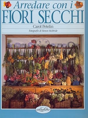 Bild des Verkufers fr Arredare con i fiori secchi zum Verkauf von Librodifaccia