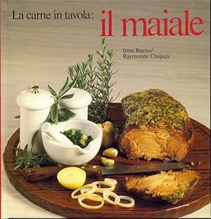 Seller image for La carne in tavola: Il maiale for sale by Librodifaccia