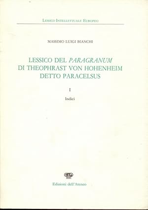 Bild des Verkufers fr Lessico del Paragranum di Theophrast Von Honenheim detto Paracelsus I - Indici zum Verkauf von Librodifaccia