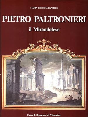 Immagine del venditore per Pietro Paltronieri il Mirandolese venduto da Librodifaccia