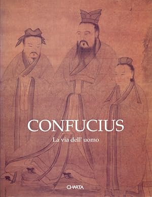 Bild des Verkufers fr Confucius - La via dell'uomo zum Verkauf von Librodifaccia