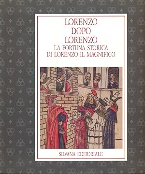 Seller image for Lorenzo dopo Lorenzo - La fortuna storica di Lorenzo il Magnifico for sale by Librodifaccia