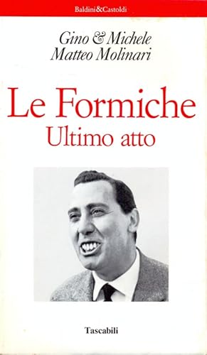Bild des Verkufers fr Le formiche, ultimo atto zum Verkauf von Librodifaccia
