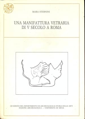 Bild des Verkufers fr Una manifattura vetraria di V secolo a Roma zum Verkauf von Librodifaccia