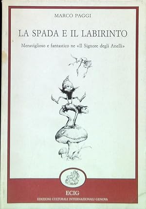 Image du vendeur pour La spada e il labirinto mis en vente par Librodifaccia