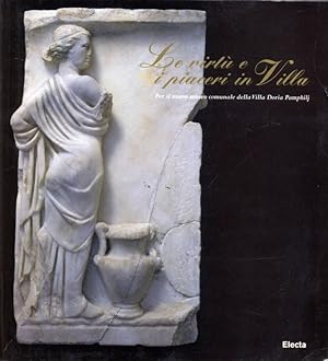 Seller image for Le virtu' e i piaceri in villa for sale by Librodifaccia