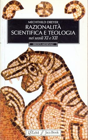 Bild des Verkufers fr Razionalita' scientifica e teologia nei secoli XI e XII zum Verkauf von Librodifaccia