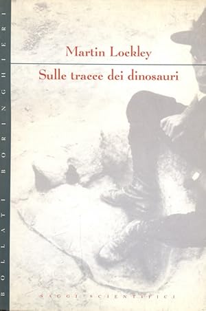 Bild des Verkufers fr Sulle tracce dei dinosauri zum Verkauf von Librodifaccia