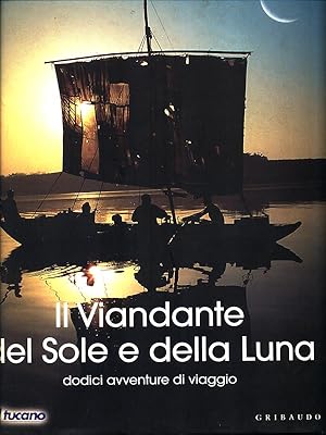 Bild des Verkufers fr Il viandante del sole e della luna zum Verkauf von Librodifaccia