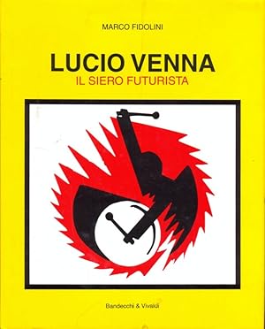 Bild des Verkufers fr Lucio Venna - Il siero futurista zum Verkauf von Librodifaccia