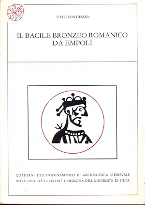 Bild des Verkufers fr Il bacile bronzeo romanico da Empoli zum Verkauf von Librodifaccia