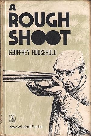 Seller image for A ROUGH SHOOT. By Geoffrey Household. The New Windmill Series No. 83. for sale by Coch-y-Bonddu Books Ltd