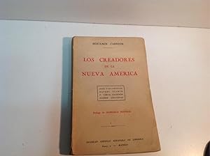 Seller image for LOS CREADORES DE LA NUEVA AMERICA CARRION, BENJAMIN 1928 for sale by LIBRERIA ANTICUARIA SANZ