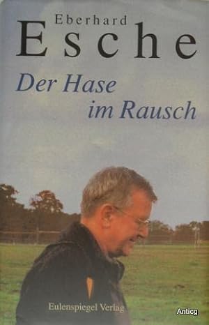 Bild des Verkufers fr Der Hase im Rausch. Autobiographische Geschichten. zum Verkauf von Antiquariat Gntheroth