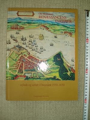 Renæssancens fartøjer : sejlads og søfart i Danmark 1550-1650