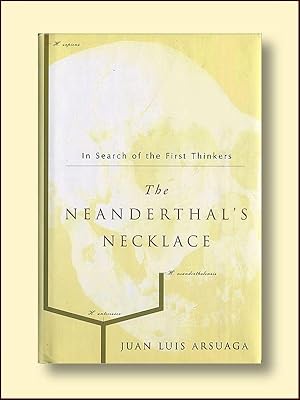 Seller image for The Neanderthal's Necklace: In Search of the First Thinkers for sale by Catron Grant Books
