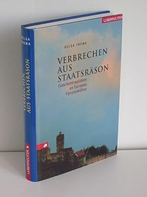 Verbrechen aus Staatsräson - Familientragödien an Europas Fürstenhöfen