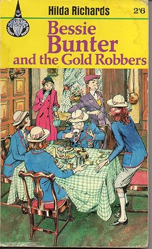 Seller image for Bessie Bunter And The Gold Robbers for sale by Save The Last Book For Me (IOBA Member)
