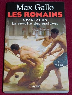 Image du vendeur pour LES ROMAINS - I. SPARTACUS - La Rvolte des esclaves mis en vente par LE BOUQUINISTE